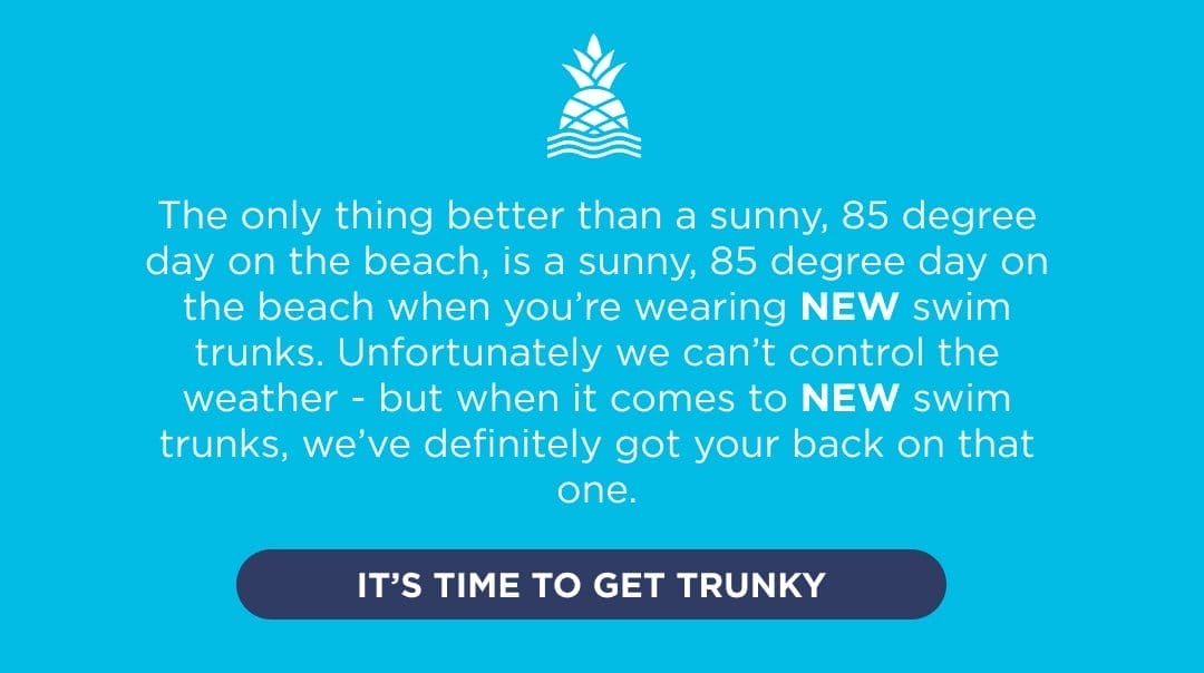 IT'S TIME TO GET TRUNKY