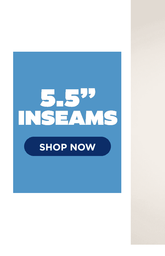 SHOP 5" INSEAMS