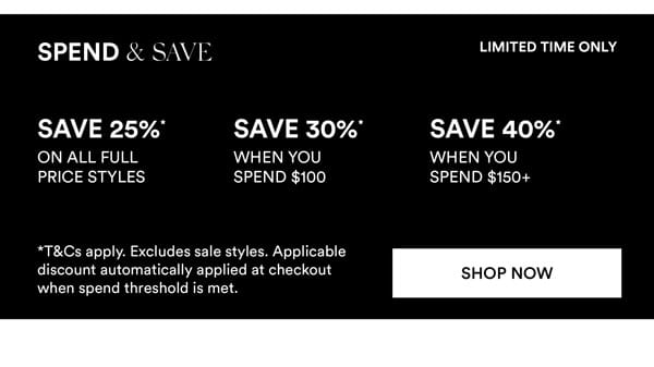 Spend & Save* On Now