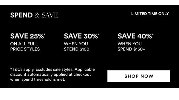 Spend & Save* On Now