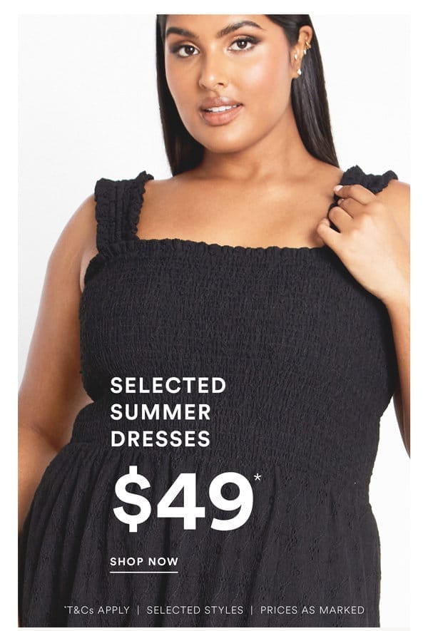 Shop Selected Dresses Now \\$49*