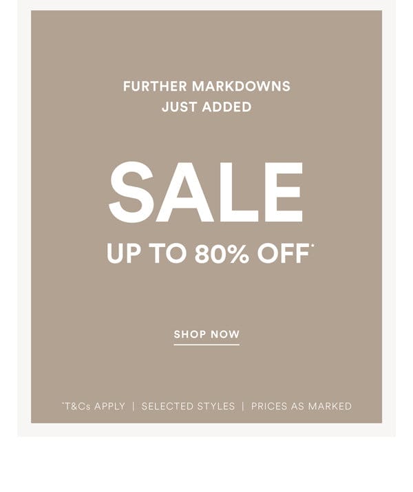 Shop Up to 80% Off* Sale Styles