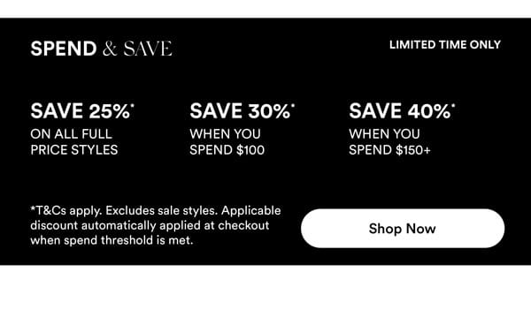 Spend & Save* On Now