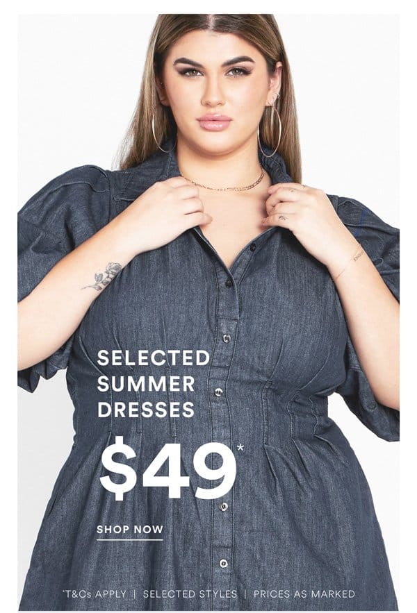 Shop Selected Dresses Now \\$49*