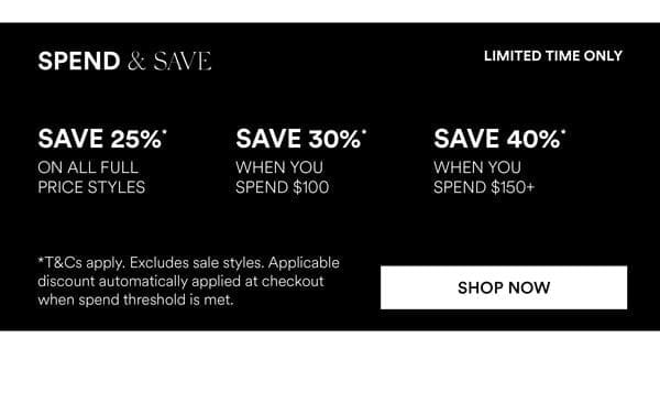 Spend & Save* On Now