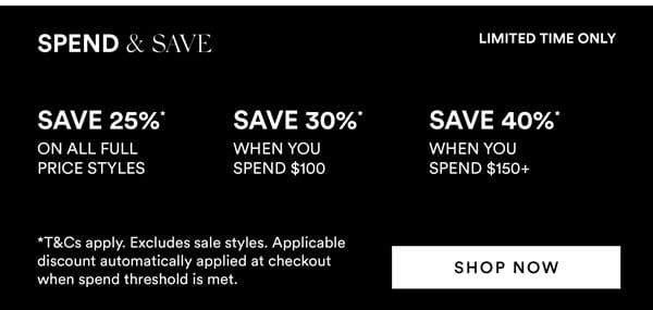 Spend & Save* On Now