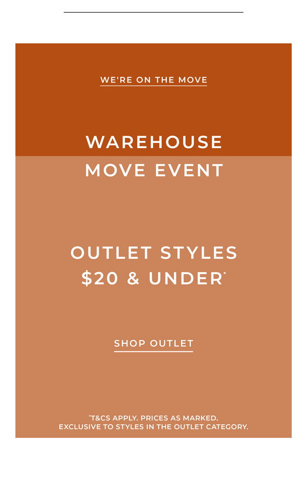 All Outlet Styles Now \\$20 & Under*