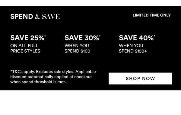 Spend & Save* On Now