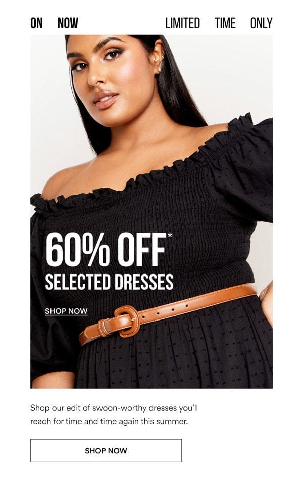 Shop 60% Off* Selected Dresses