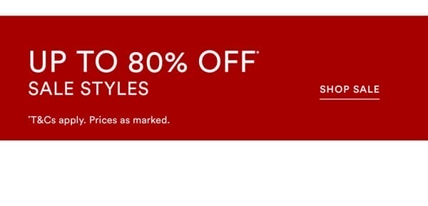 Shop Up to 80% Off* Sale Styles