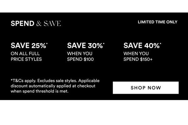 Spend & Save* On Now