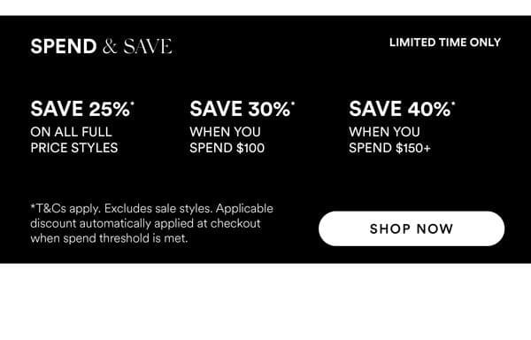 Spend & Save* On Now