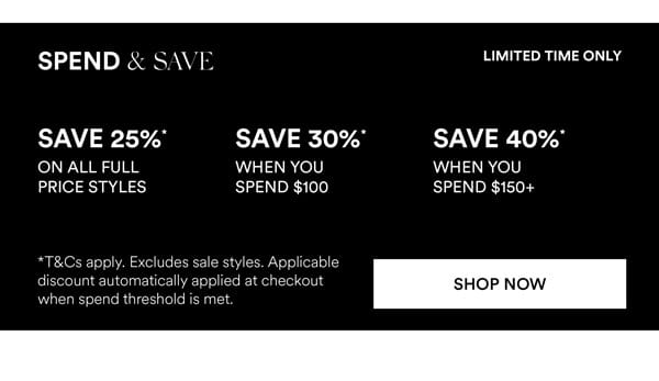 Spend & Save* On Now