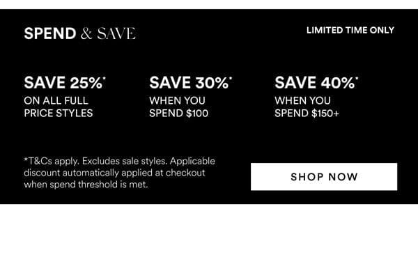 Spend & Save* On Now