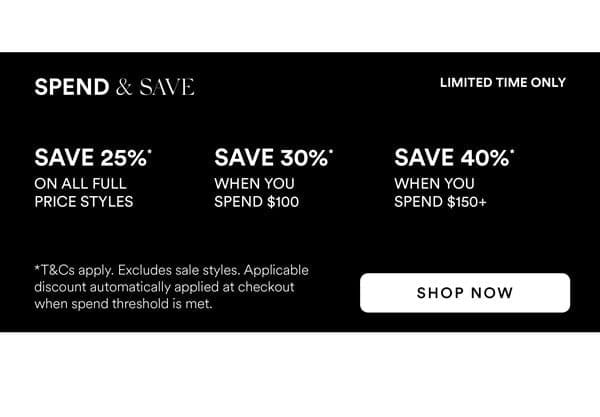 Spend & Save* On Now