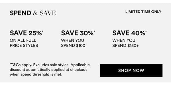 Spend & Save* On Now