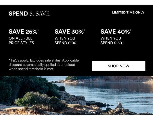 Spend & Save* On Now