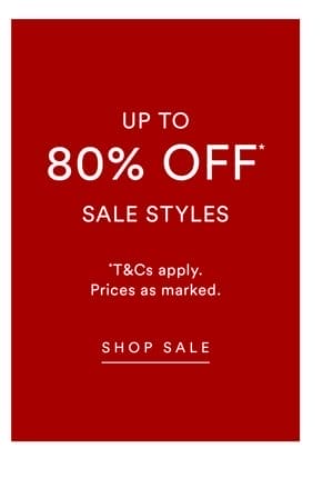 Shop Up to 80% Off* Sale Styles