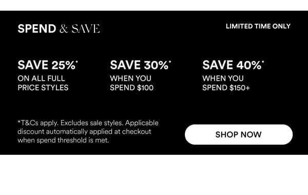 Spend & Save* On Now