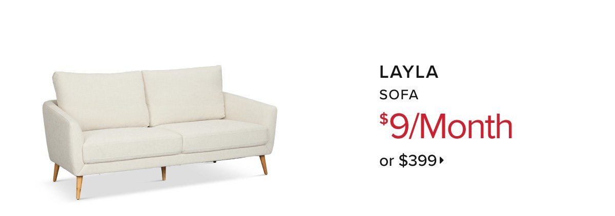 Layla sofa \\$9/month or \\$399