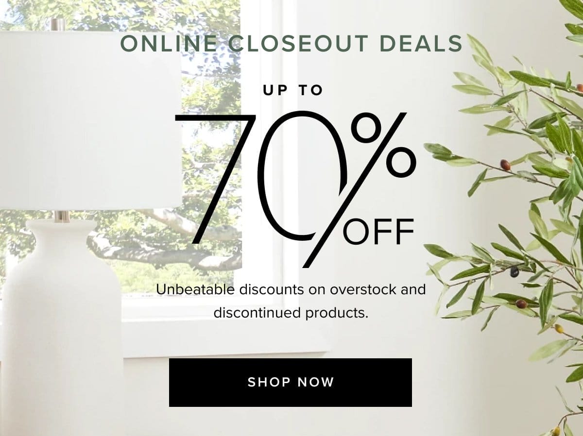 Online Closeout Deals Take an Extra 70% OFF. 