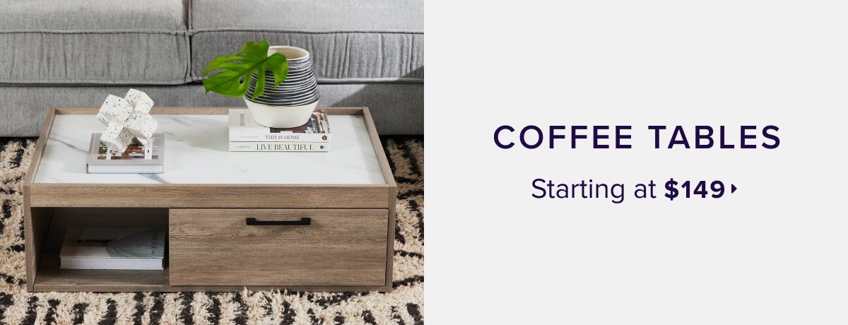 shop coffee tables starting at \\$149