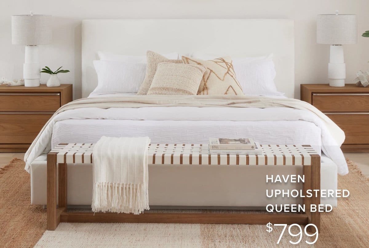 Haven upholstered queen bed \\$799