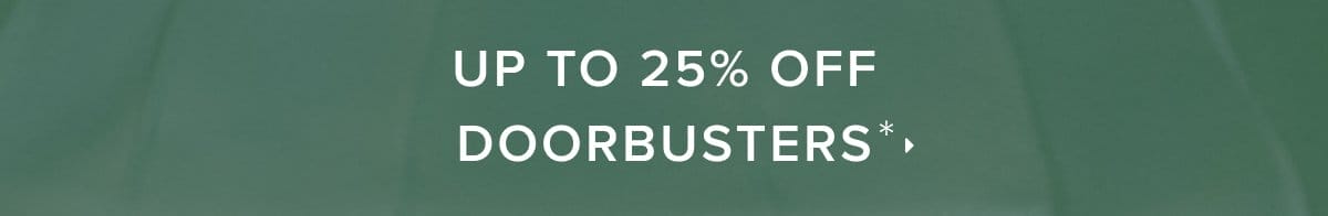 Up to 25% off doorbusters