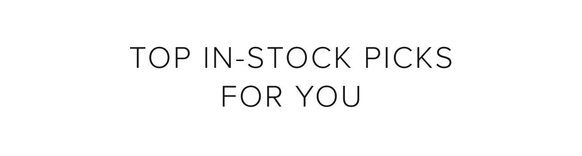 Top in-stock picks for you