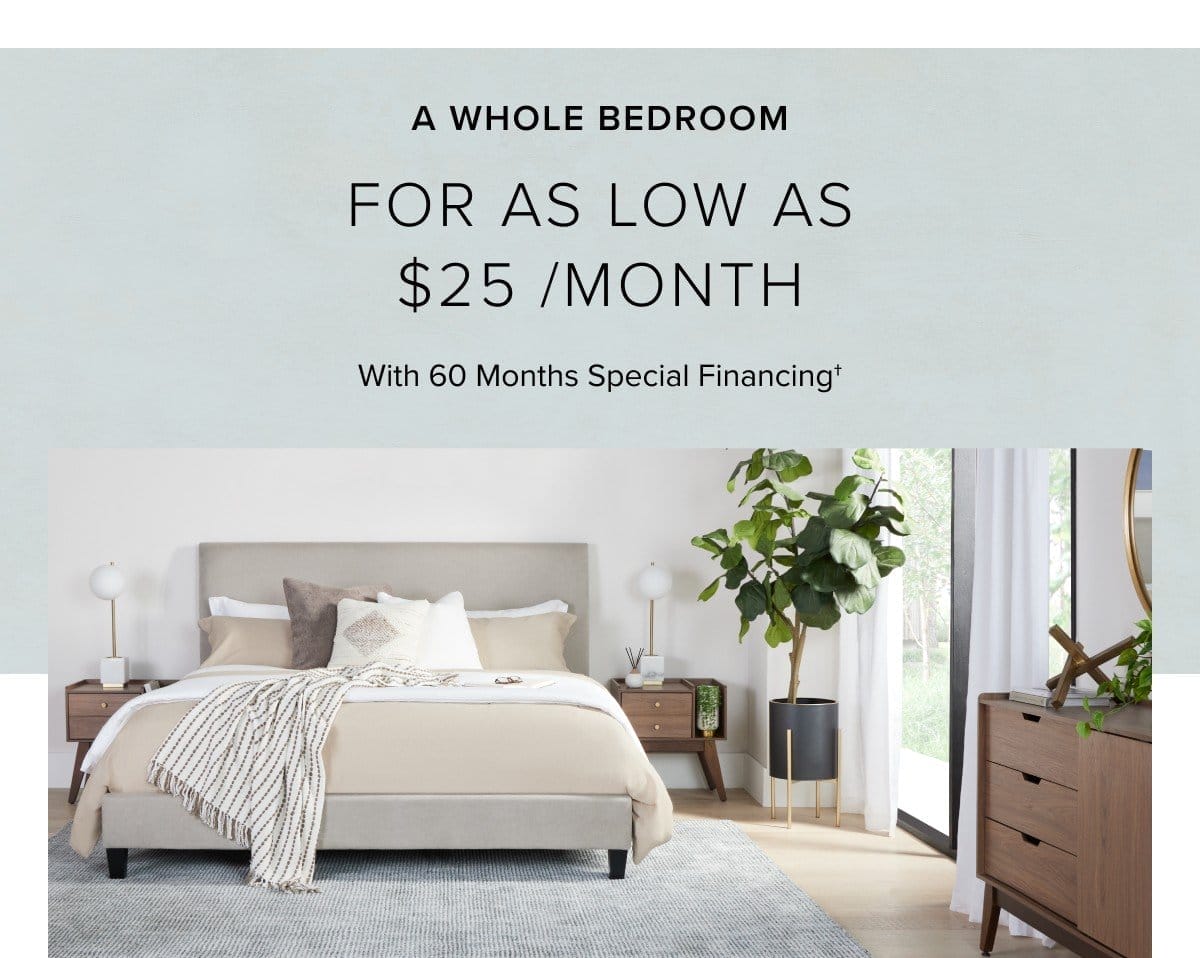 A whole bedroom for as low as \\$25/month with 60 month special financing