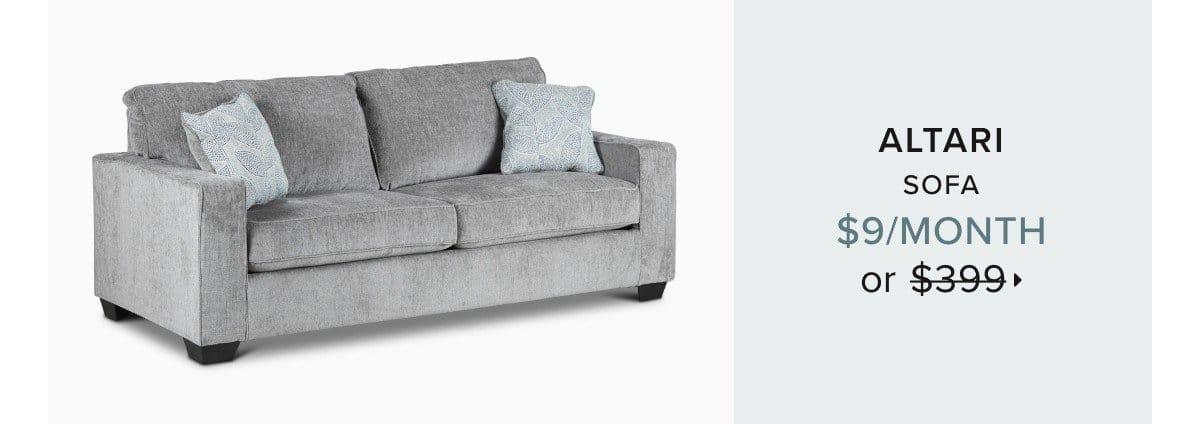 altari sofa \\$9/month or \\$399