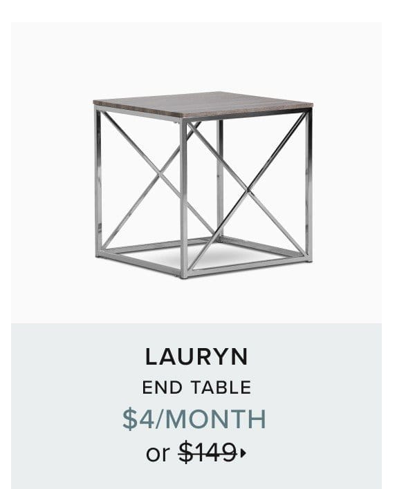 Lauryn end table \\$4/month or \\$149