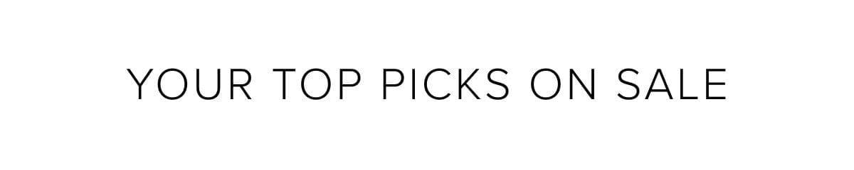 your top picks on sale