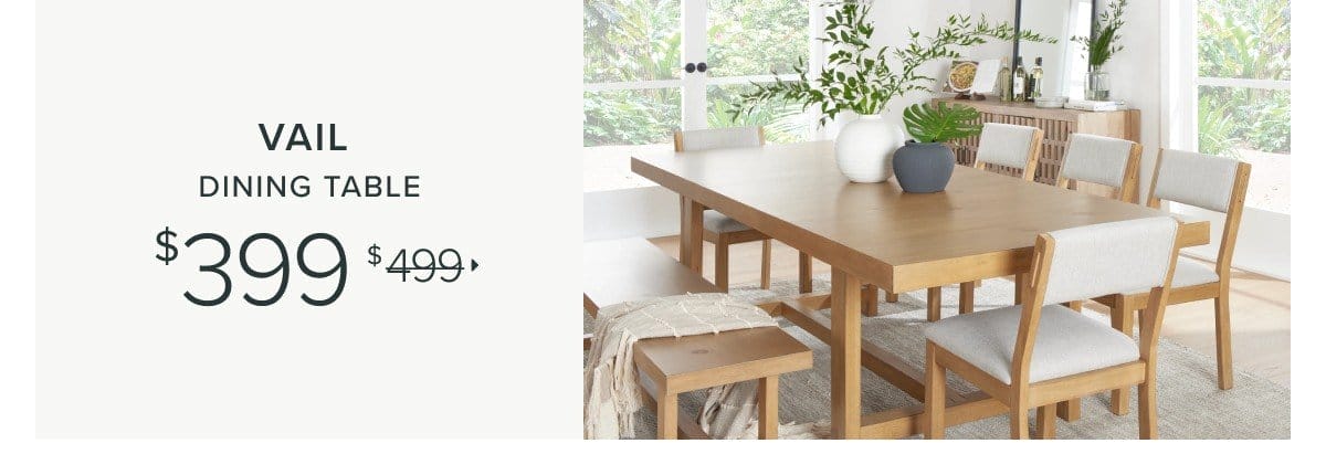 vail dining table \\$399 was \\$499