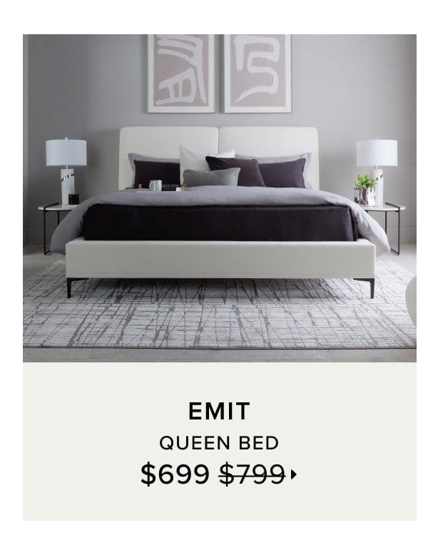 emit queen bed \\$699 was \\$799