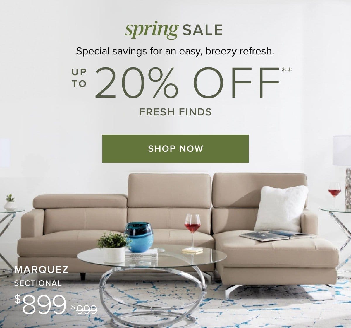 spring sale up to 20% off fresh finds. shop now