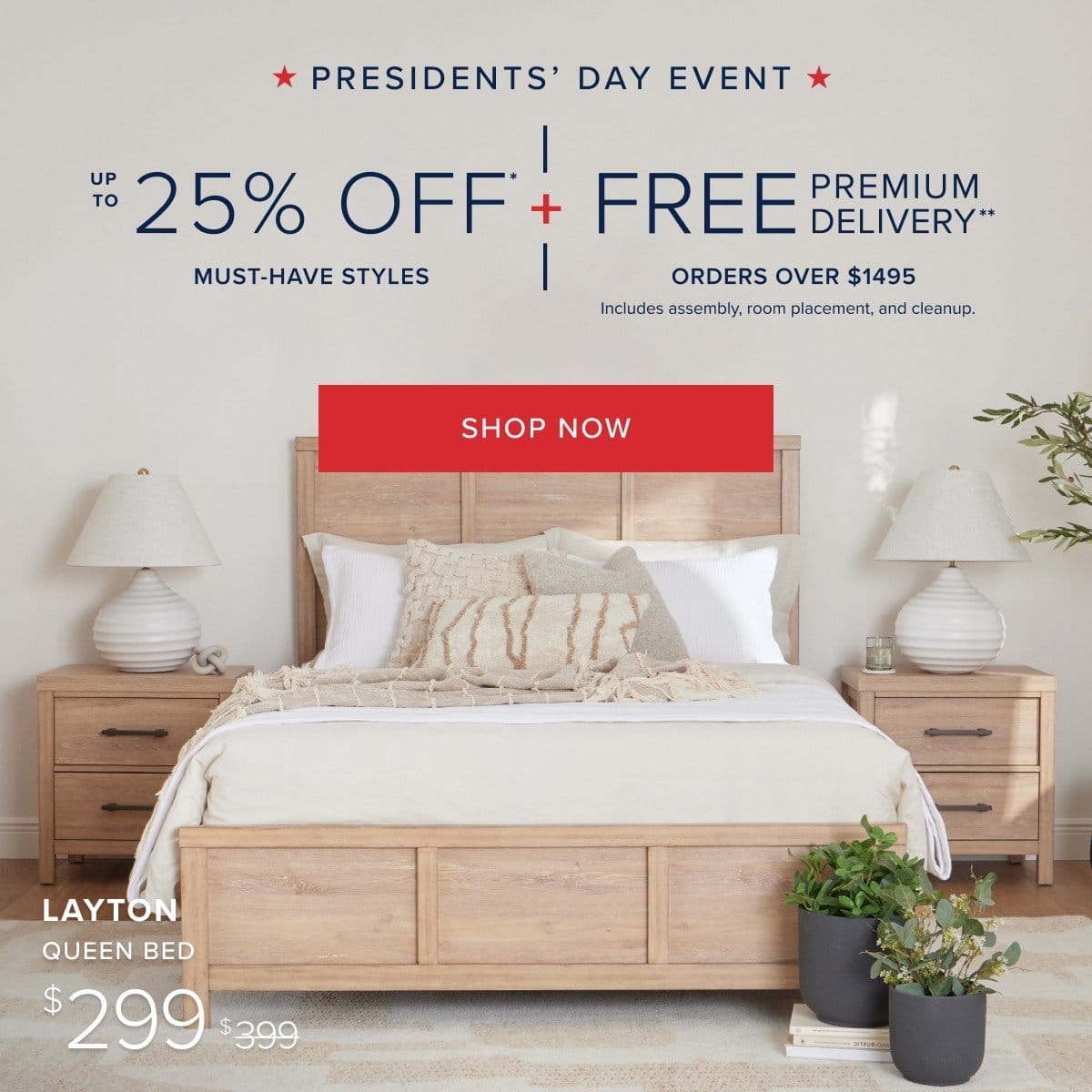 presidents day event up to 25% off must have styles and free premium delivery. shop now