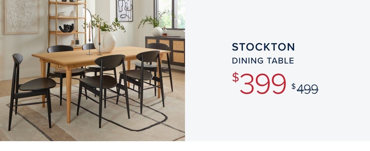 stockton dining table \\$399 was \\$499