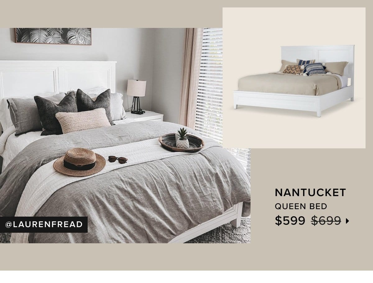 Nantucket queen bed \\$699