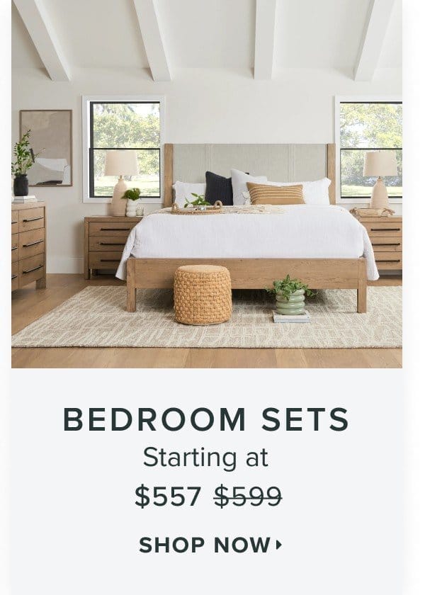 Bedroom sets starting at \\$557 was \\$599