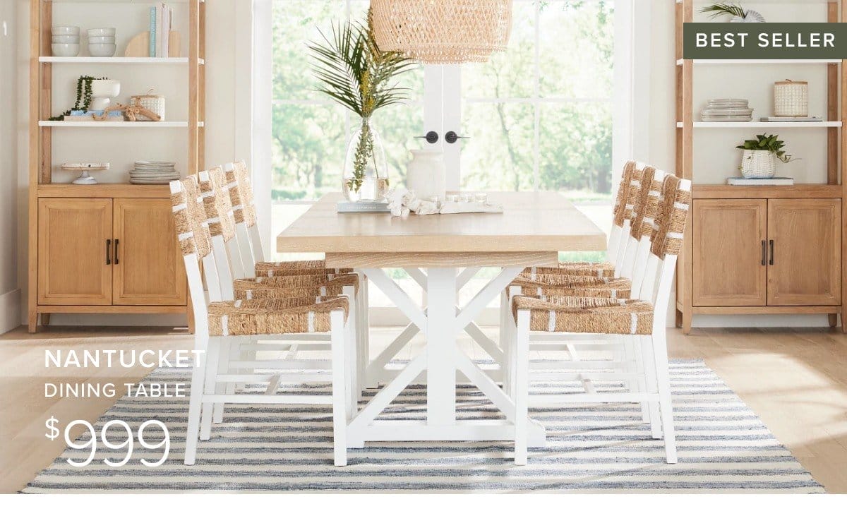 Nantucket Dining Table \\$999