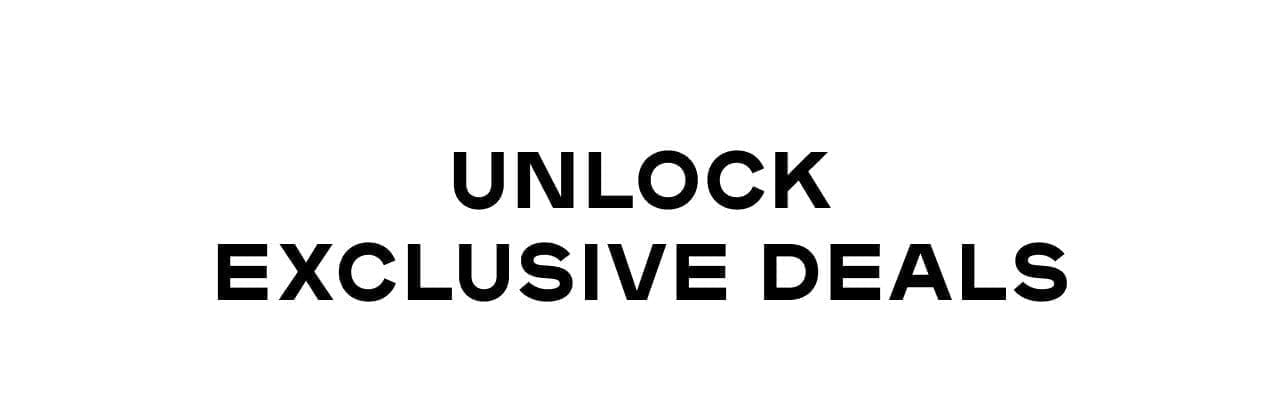 Unlock Exclusive Deals