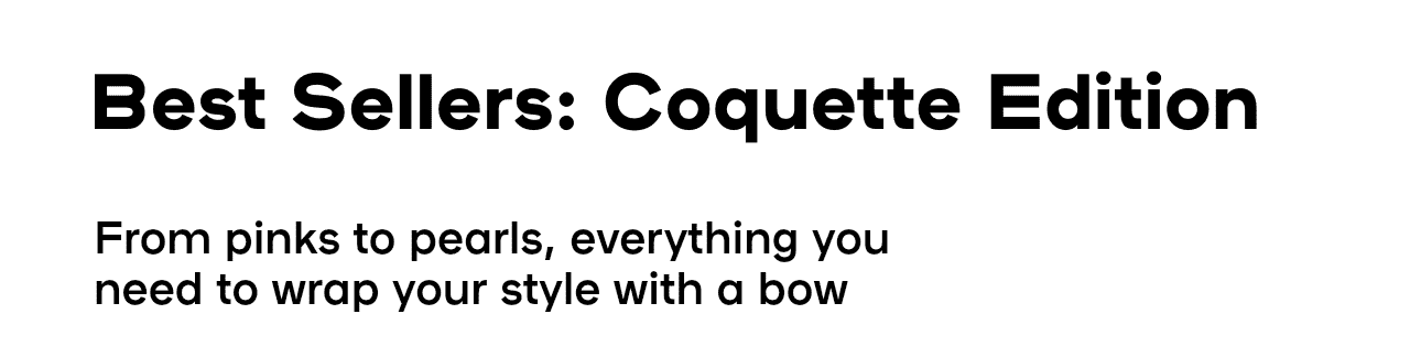 TBest Sellers: Coquette Edition