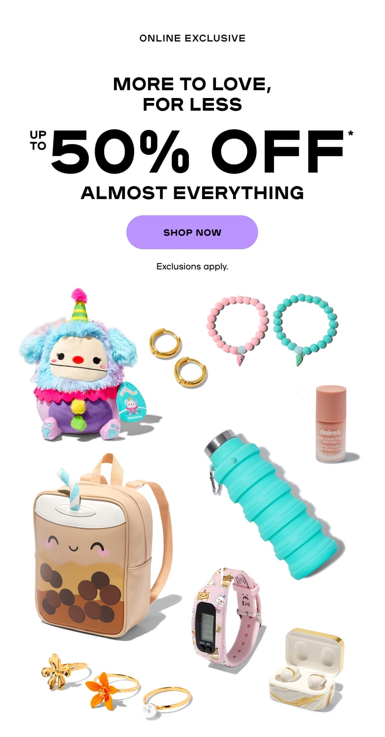 50% OFF* Almost Everything