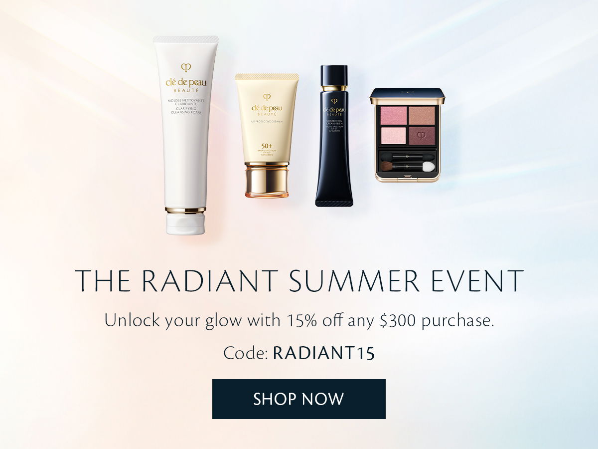 Summer Radiance Event: 15% off your \\$300 purchase. Code: RADIANT15