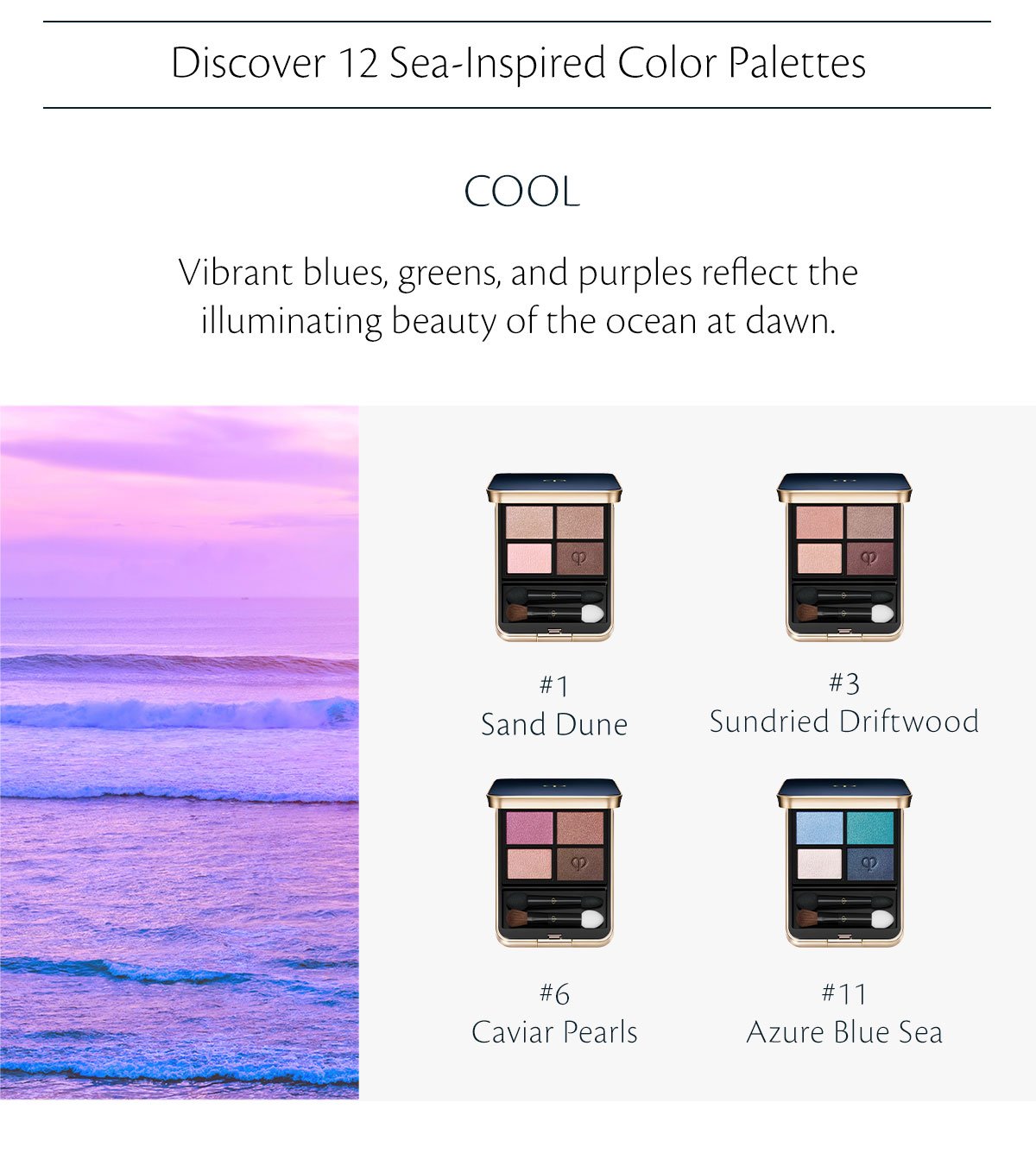 Cool: Vibrant blues, greens, and purples reflect the beauty of the ocean at dawn. 