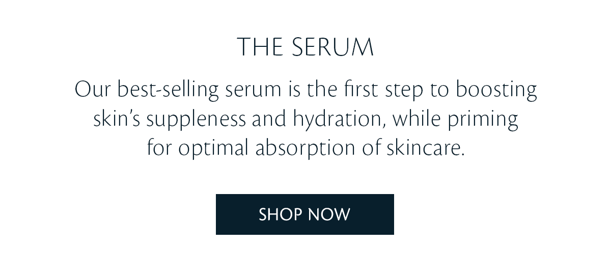 The Serum. Shop Now. 