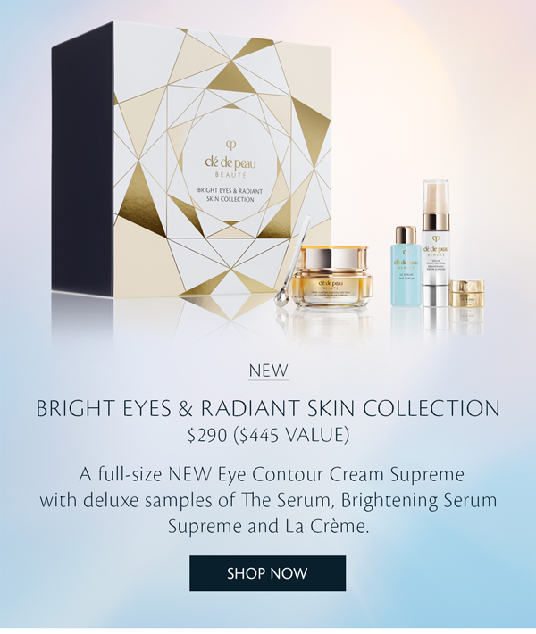 New Bright Eyes & Radiant Skin Collection. Shop Now. 