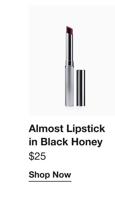 Almost Lipstick in Black Honey \\$25 | Shop Now