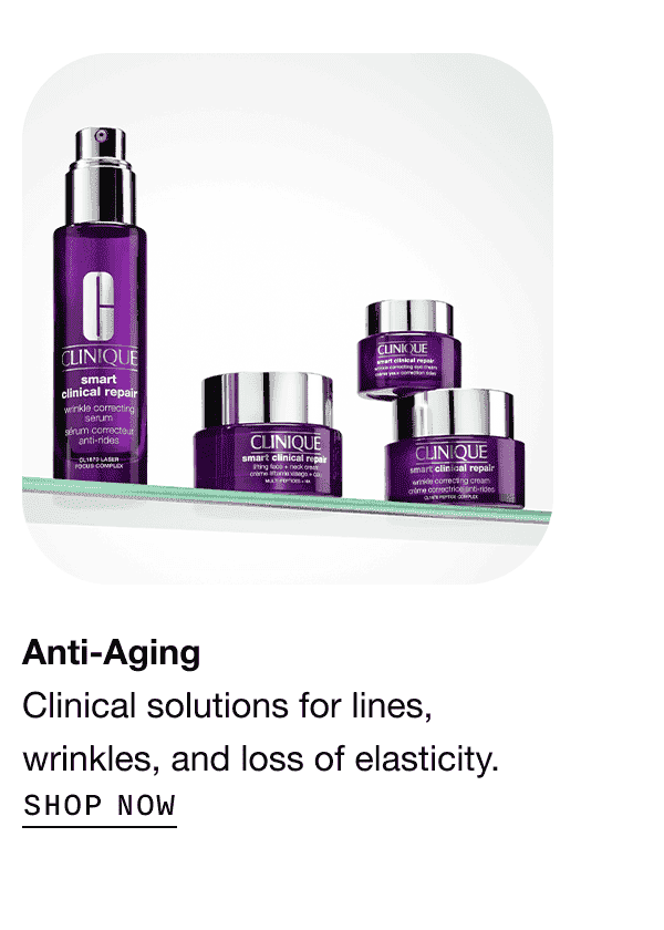 Anti-Aging Clinical solutions for lines, wrinkles, and loss of elasticity. | SHOP NOW